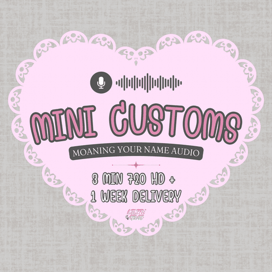 Mini Audio Custom 3 Min 720 HD Moaning Your Name