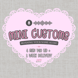 Mini Audio Custom 4 Min 720 HD Moaning Your Name