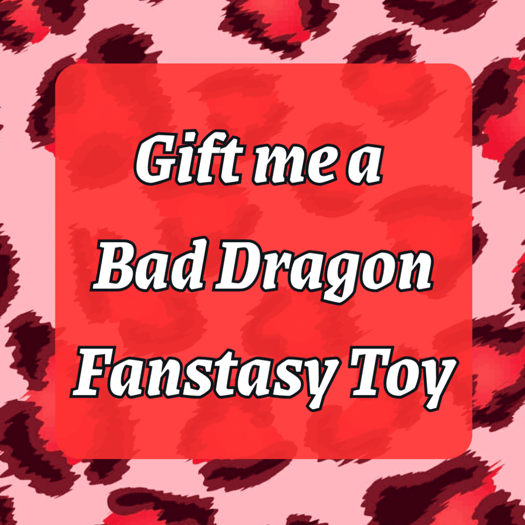 Gift Me a Bad Dragon Fantasy Toy