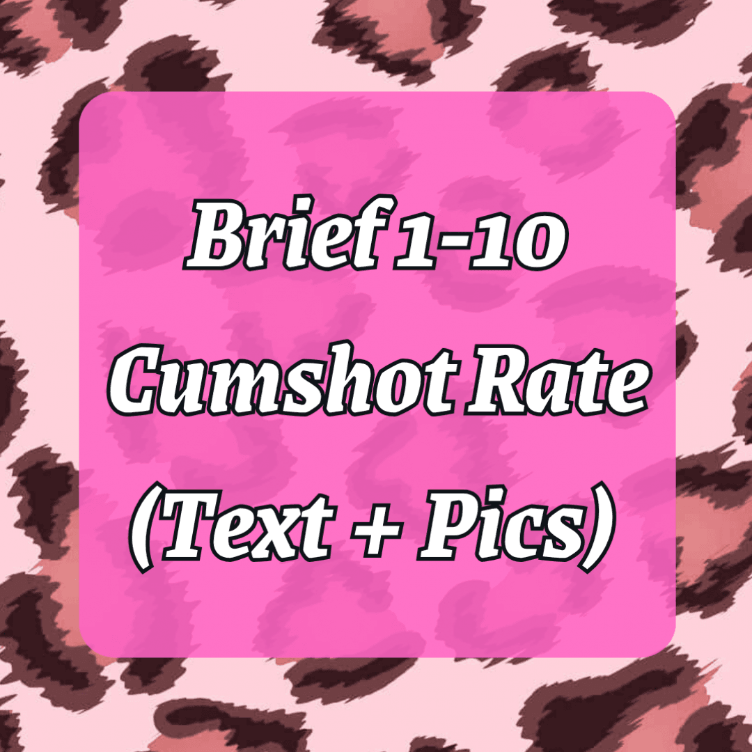 Brief Cumshot Rating