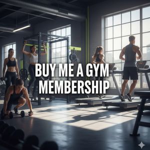Buy me a gym membership