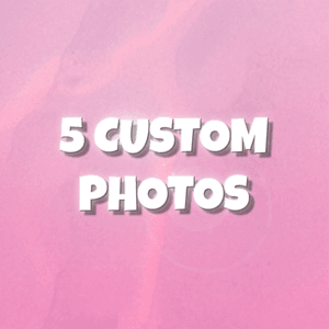 5 Custom Photos