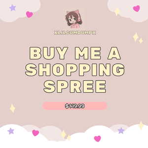 Buy Me A Shopping Spree