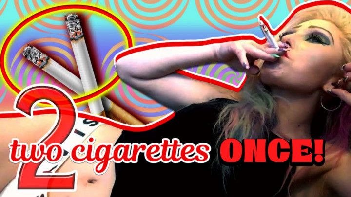 Smoking 2 Cigarettes at Once