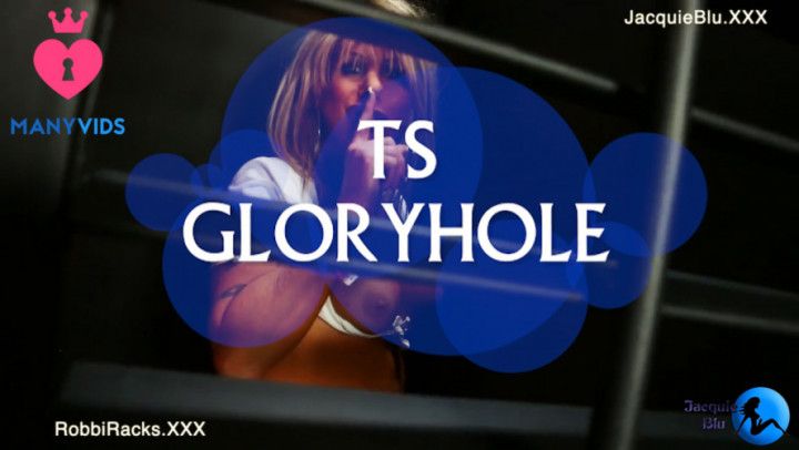 TS GLORYHOLE - HD