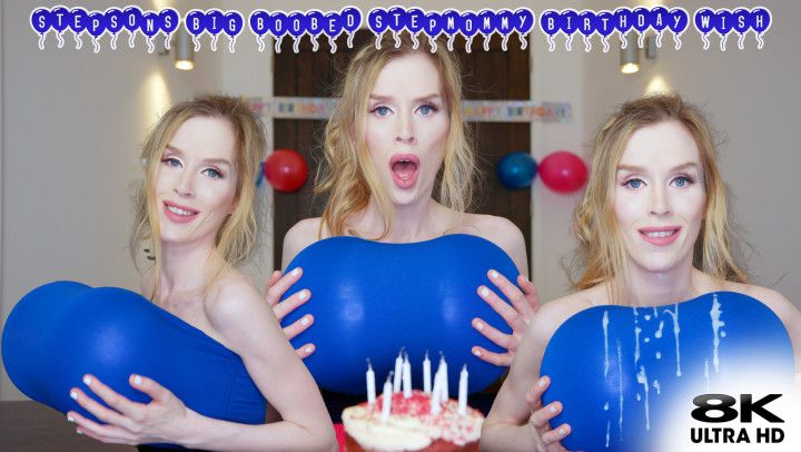 Step-Son's Big Boobed Step-Mommy Birthday Wish