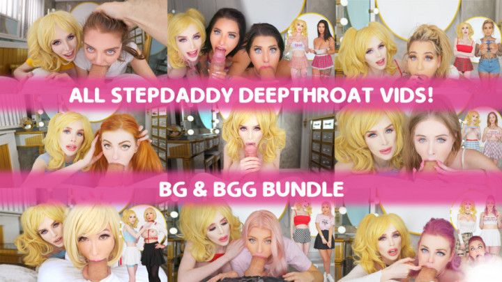 All Step-Daddy Deepthroat Vids Bundle