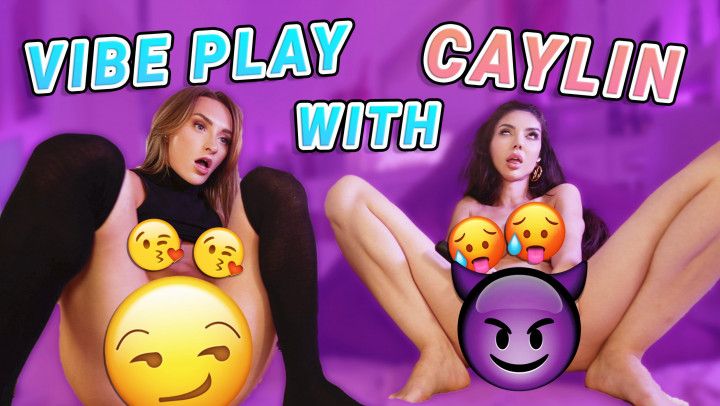 Vibe Play with Caylin