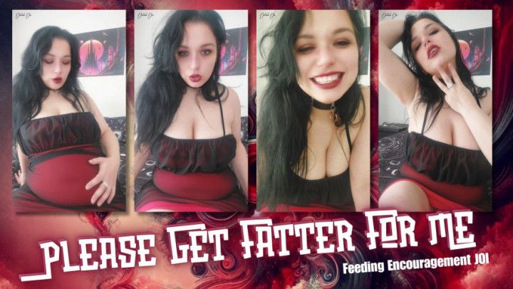 Please Get Fatter For Me? Feeding Encouragement