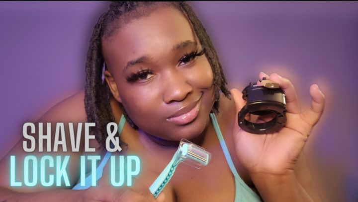 Shave &amp; Lock It Up