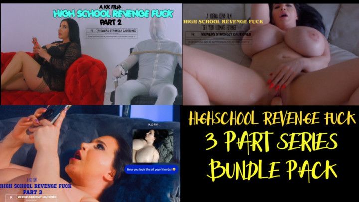 Highschool revenge fuck BUNDLE 3 videos