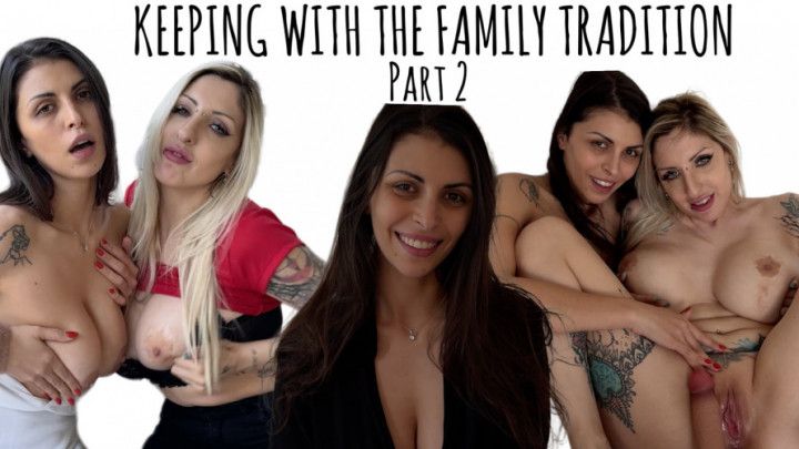 Keeping with the family tradition: THE MOVIE Part 2