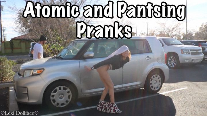 Atomic and Pantsing Pranks