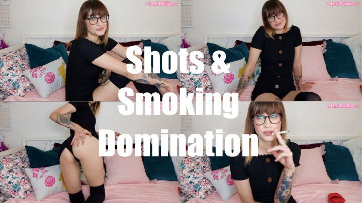 Shots and Smoking Domination