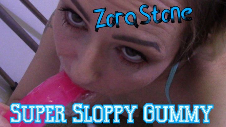 Super Sloppy Gummy