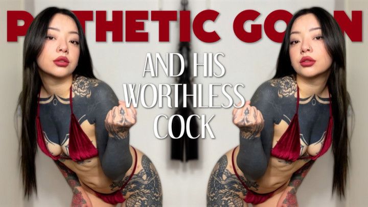 Pathetic Goon and His Worthless Cock