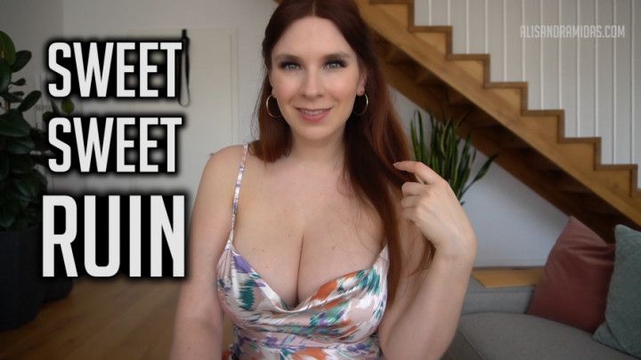 Sweet Sweet RUIN