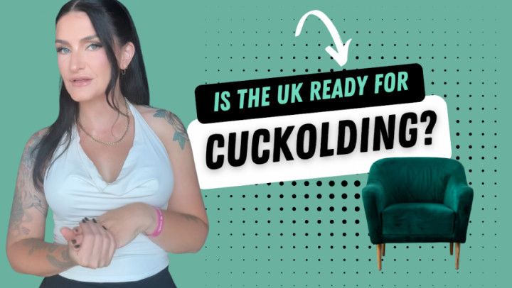 Is The UK Ready For Cuckolding