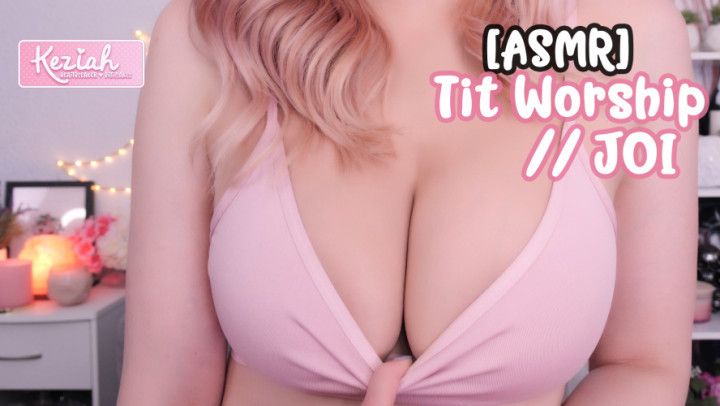 ASMR | Tit Worship // JOI