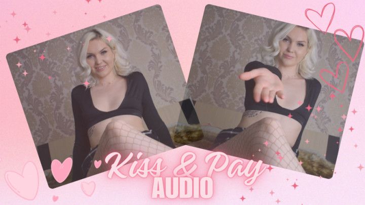 Kiss And Pay Audio