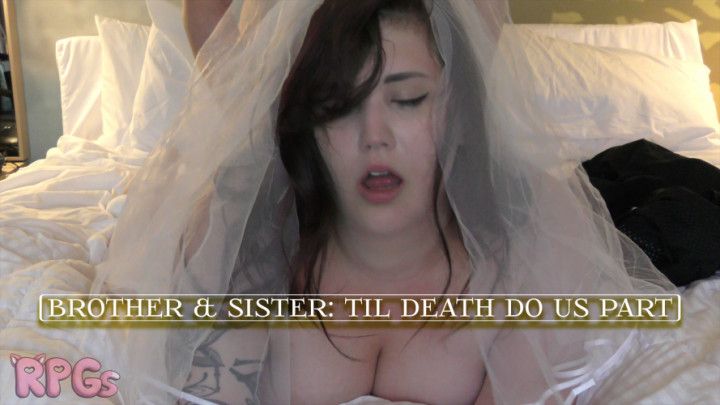 step-Brother &amp; step-Sister: Til Death Do Us Part