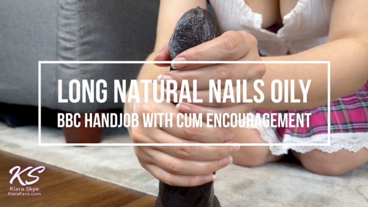 Close Up Natural Nails Oily BBC Handjob