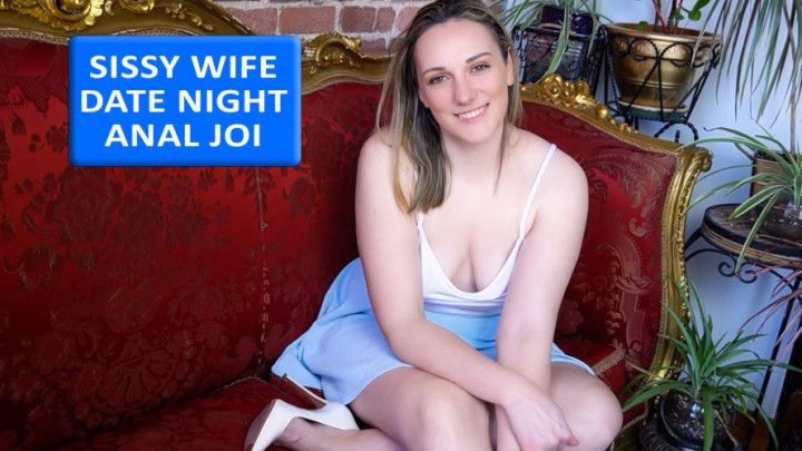 Sissy Wife Date Night Anal JOI - Clara Dee JOI
