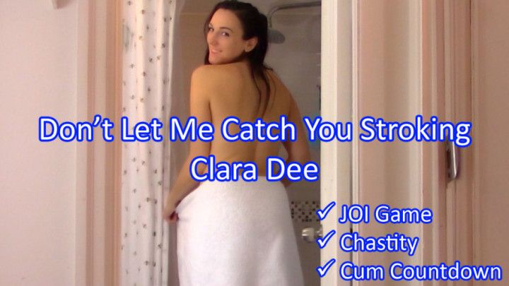 Don't Let Me Catch You Stroking