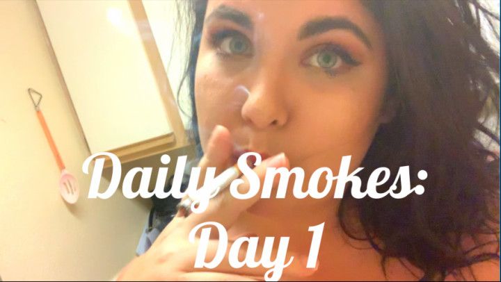 Daily Smokes: Day 1