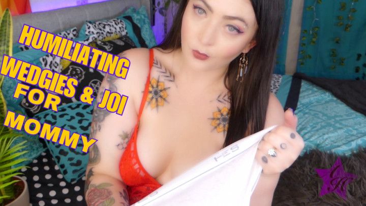Humiliating Wedgies & JOI for step-Mommy