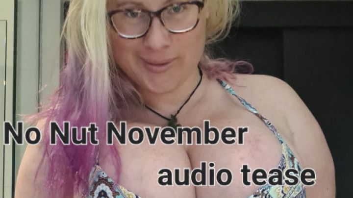 No Nut November Audio Teasing
