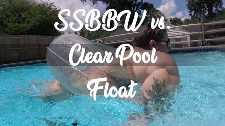 SSBBW vs. Clear Pool Float