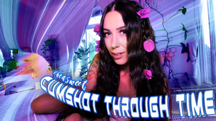 Your Cumshot Through Time