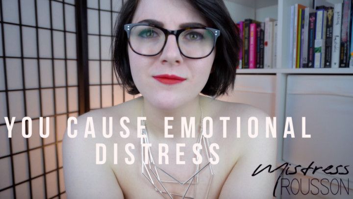 You Cause Emotional Distress