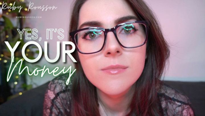 Yes, it's YOUR money