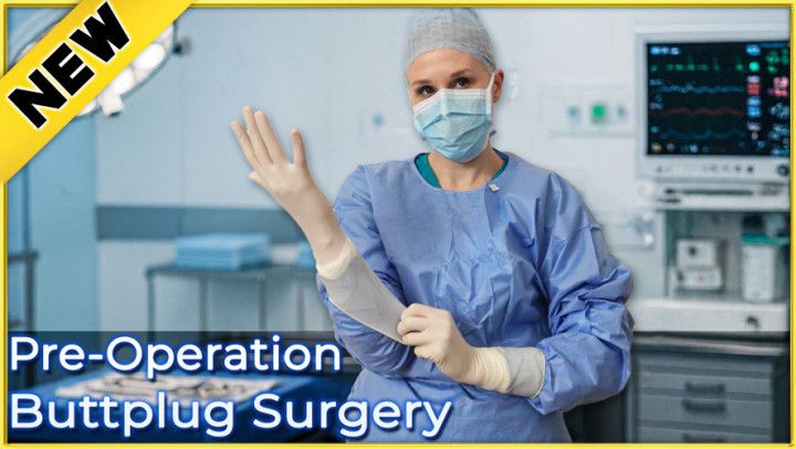 Realistic Buttplug Surgery Pre-Op with Gas