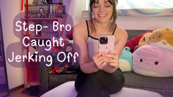 Step-Bro Caught Jerking Off
