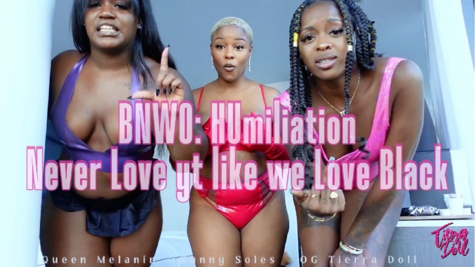BNWO Humiliation: Never Love yt Like We Love BLACK
