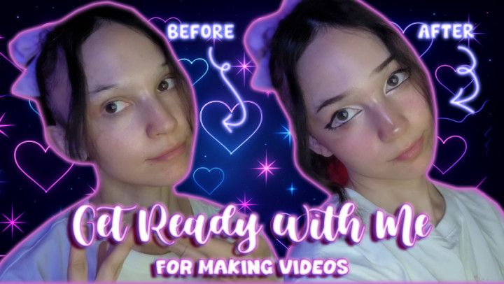 Get Ready With Me: Videos Edition