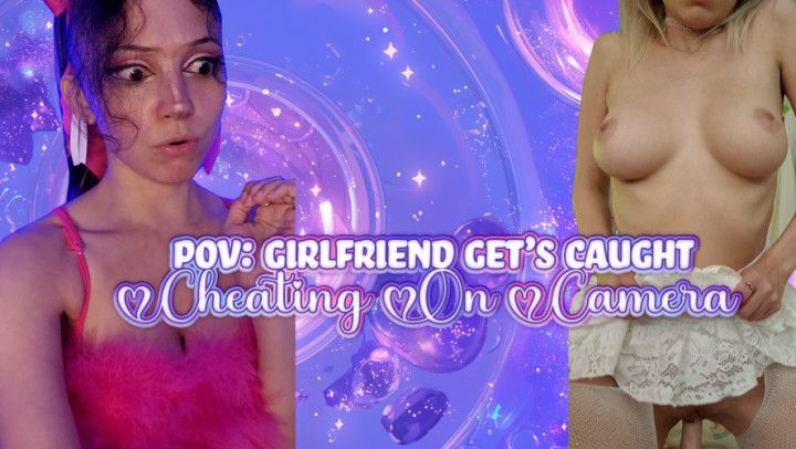 POV: Girlfriend Get's Caught Cheating ON CAMERA