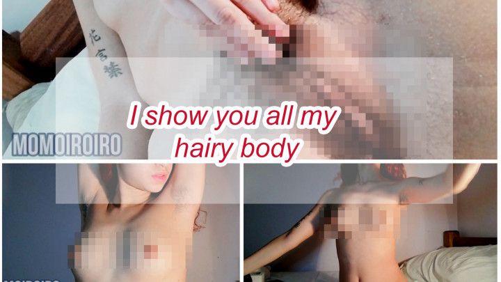I show you all my hairy body
