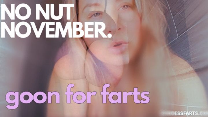 JOI NO NUT NOVEMBER: GOON FOR FARTS