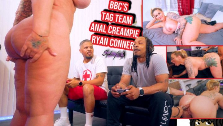 Bbc's Tag Team Anal CreamPie Ryan Conner