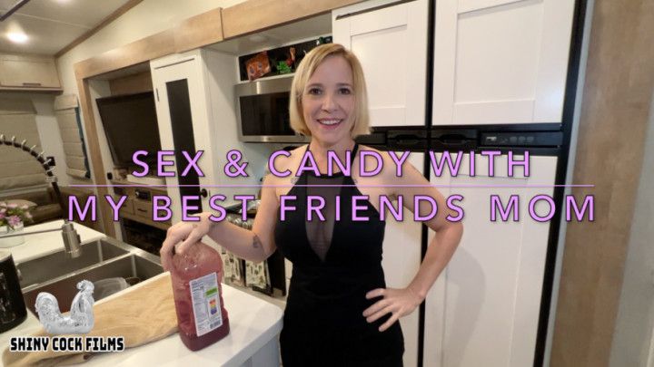 Sex &amp; Candy with My Best Friends step-Mom