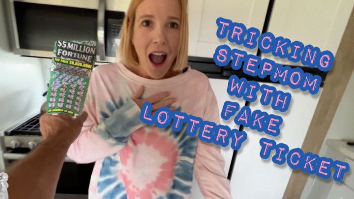 Tricking step-mom w Fake Lottery Ticket