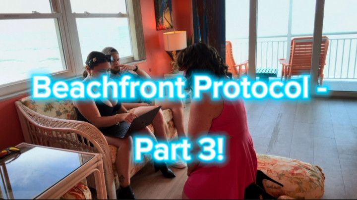Beachfront Protocol Pt 3