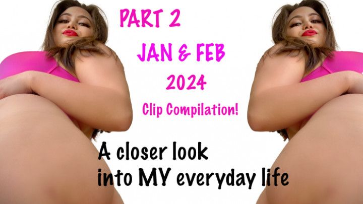 Jan &amp; Feb 2024 Clip Compilation! Pt 2