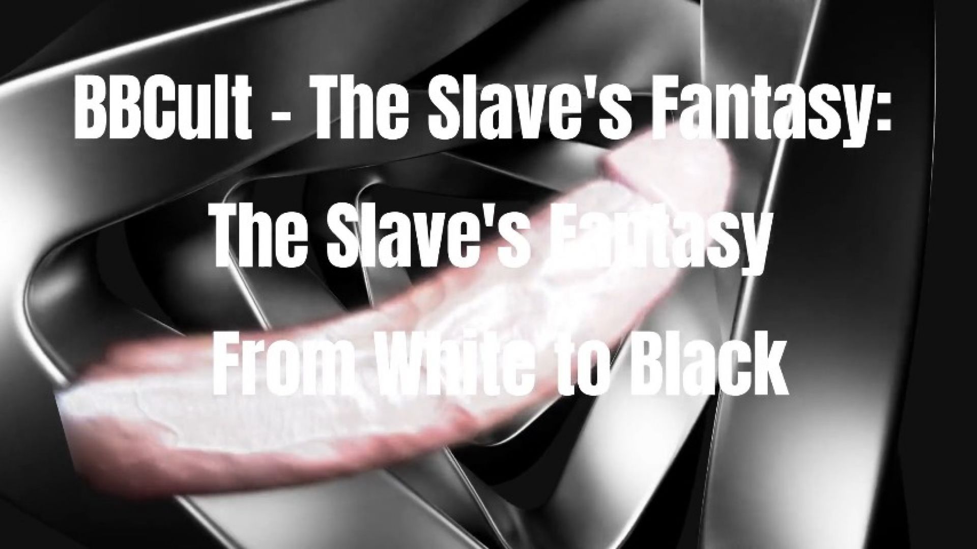 BBCult - The Slave's Fantasy: The Slave's Fantasy From White