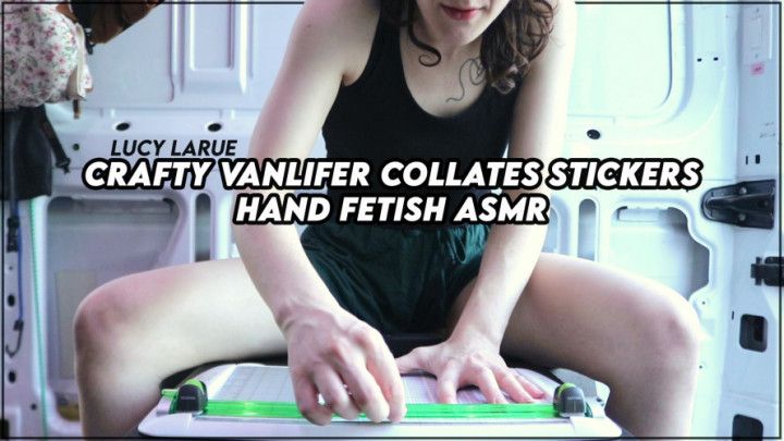 Crafty Vanlifer Collates Stickers Hand Fetish ASMR