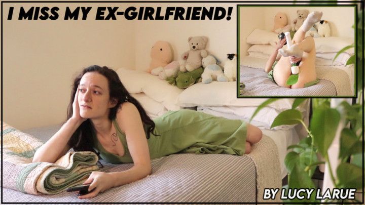 I Miss My Ex Girlfriend